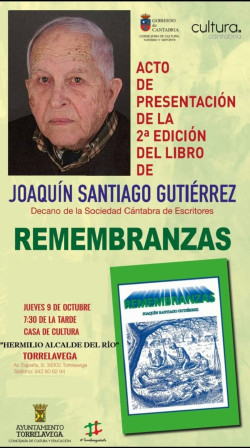 La Casa de Cultura de Torrelavega acoge el jueves la presentaci&oacute;n de la 2&ordf; edici&oacute;n de `Remembranzas` de Joaqu&iacute;n Santiago